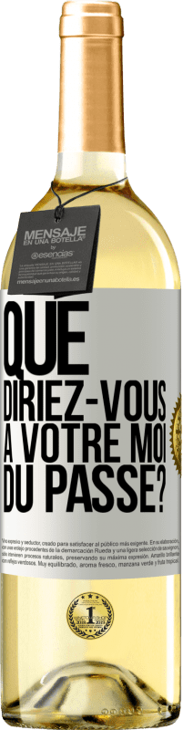 29,95 € Envoi gratuit | Vin blanc Édition WHITE Que diriez-vous à votre moi du passé? Étiquette Blanche. Étiquette personnalisable Vin jeune Récolte 2024 Verdejo