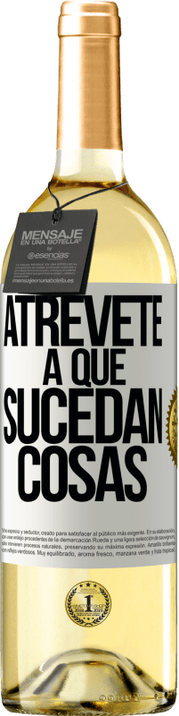 29,95 € Envío gratis | Vino Blanco Edición WHITE Atrévete a que sucedan cosas Etiqueta Blanca. Etiqueta personalizable Vino joven Cosecha 2024 Verdejo