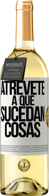 29,95 € Envío gratis | Vino Blanco Edición WHITE Atrévete a que sucedan cosas Etiqueta Blanca. Etiqueta personalizable Vino joven Cosecha 2025 Verdejo