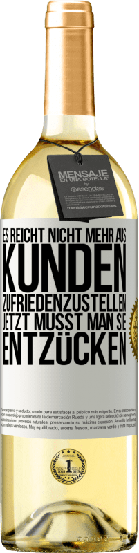 29,95 € Kostenloser Versand | Weißwein WHITE Ausgabe Es reicht nicht mehr aus, Kunden zufriedenzustellen. Jetzt musst man sie entzücken Weißes Etikett. Anpassbares Etikett Junger Wein Ernte 2024 Verdejo