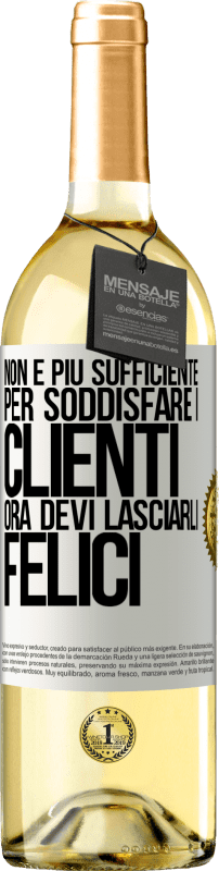 29,95 € Spedizione Gratuita | Vino bianco Edizione WHITE Non è più sufficiente per soddisfare i clienti. Ora devi lasciarli felici Etichetta Bianca. Etichetta personalizzabile Vino giovane Raccogliere 2024 Verdejo