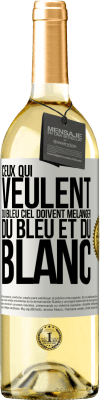 29,95 € Envoi gratuit | Vin blanc Édition WHITE Ceux qui veulent du bleu ciel doivent mélanger du bleu et du blanc Étiquette Blanche. Étiquette personnalisable Vin jeune Récolte 2024 Verdejo