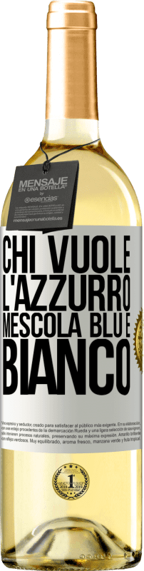 29,95 € Spedizione Gratuita | Vino bianco Edizione WHITE Chi vuole l'azzurro, mescola blu e bianco Etichetta Bianca. Etichetta personalizzabile Vino giovane Raccogliere 2024 Verdejo