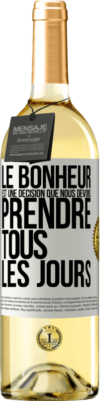 29,95 € Envoi gratuit | Vin blanc Édition WHITE Le bonheur est une décision que nous devons prendre tous les jours Étiquette Blanche. Étiquette personnalisable Vin jeune Récolte 2024 Verdejo