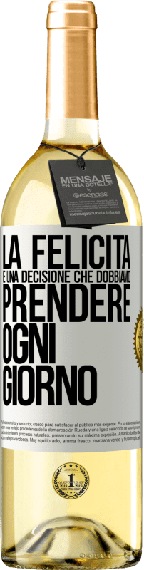 29,95 € Spedizione Gratuita | Vino bianco Edizione WHITE La felicità è una decisione che dobbiamo prendere ogni giorno Etichetta Bianca. Etichetta personalizzabile Vino giovane Raccogliere 2024 Verdejo