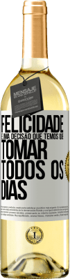 29,95 € Envio grátis | Vinho branco Edição WHITE Felicidade é uma decisão que temos que tomar todos os dias Etiqueta Branca. Etiqueta personalizável Vinho jovem Colheita 2024 Verdejo