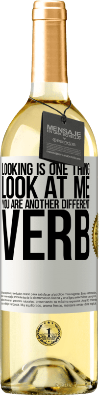 29,95 € Free Shipping | White Wine WHITE Edition Looking is one thing. Look at me, you are another different verb White Label. Customizable label Young wine Harvest 2021 Verdejo