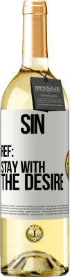 29,95 € Free Shipping | White Wine WHITE Edition Sin. Ref: stay with the desire White Label. Customizable label Young wine Harvest 2024 Verdejo