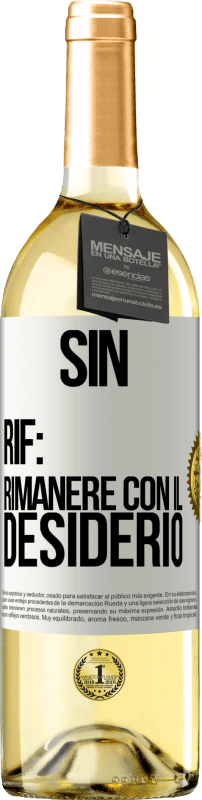 29,95 € Spedizione Gratuita | Vino bianco Edizione WHITE Sin. Rif: rimanere con il desiderio Etichetta Bianca. Etichetta personalizzabile Vino giovane Raccogliere 2024 Verdejo