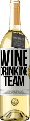 29,95 € Бесплатная доставка | Белое вино Издание WHITE Wine drinking team Белая этикетка. Настраиваемая этикетка Молодое вино Урожай 2023 Verdejo