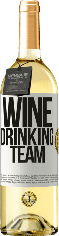 29,95 € Envío gratis | Vino Blanco Edición WHITE Wine drinking team Etiqueta Blanca. Etiqueta personalizable Vino joven Cosecha 2023 Verdejo