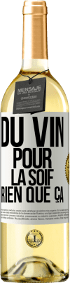 29,95 € Envoi gratuit | Vin blanc Édition WHITE Du vin pour la soif. Rien que ça Étiquette Blanche. Étiquette personnalisable Vin jeune Récolte 2025 Verdejo