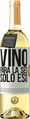 29,95 € Envío gratis | Vino Blanco Edición WHITE Vino para la sed. Sólo eso Etiqueta Blanca. Etiqueta personalizable Vino joven Cosecha 2025 Verdejo