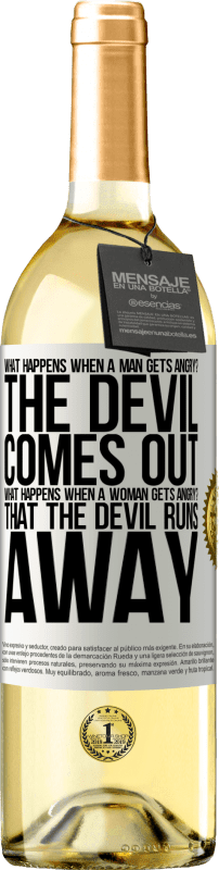 29,95 € Free Shipping | White Wine WHITE Edition what happens when a man gets angry? The devil comes out. What happens when a woman gets angry? That the devil runs away White Label. Customizable label Young wine Harvest 2024 Verdejo