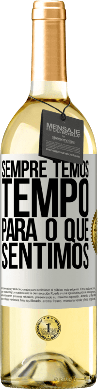 29,95 € Envio grátis | Vinho branco Edição WHITE Sempre temos tempo para o que sentimos Etiqueta Branca. Etiqueta personalizável Vinho jovem Colheita 2024 Verdejo