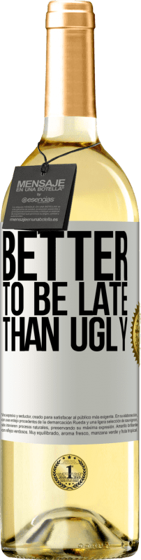 29,95 € Free Shipping | White Wine WHITE Edition Better to be late than ugly White Label. Customizable label Young wine Harvest 2025 Verdejo