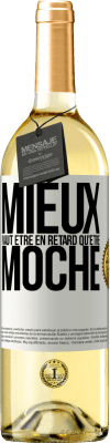 29,95 € Envoi gratuit | Vin blanc Édition WHITE Mieux vaut être en retard qu'être moche Étiquette Blanche. Étiquette personnalisable Vin jeune Récolte 2024 Verdejo