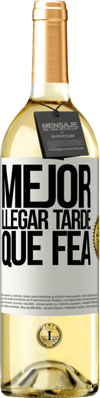 29,95 € Envío gratis | Vino Blanco Edición WHITE Mejor llegar tarde que fea Etiqueta Blanca. Etiqueta personalizable Vino joven Cosecha 2024 Verdejo