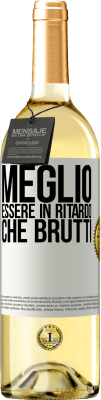 29,95 € Spedizione Gratuita | Vino bianco Edizione WHITE Meglio essere in ritardo che brutti Etichetta Bianca. Etichetta personalizzabile Vino giovane Raccogliere 2023 Verdejo