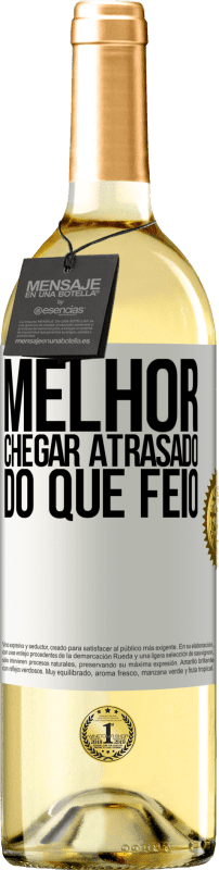 29,95 € Envio grátis | Vinho branco Edição WHITE Melhor chegar atrasado do que feio Etiqueta Branca. Etiqueta personalizável Vinho jovem Colheita 2024 Verdejo