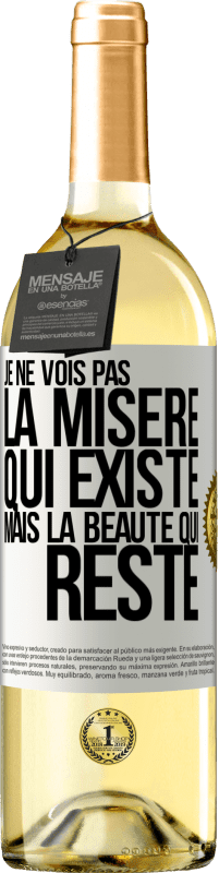 29,95 € Envoi gratuit | Vin blanc Édition WHITE Je ne vois pas la misère qui existe mais la beauté qui reste Étiquette Blanche. Étiquette personnalisable Vin jeune Récolte 2024 Verdejo