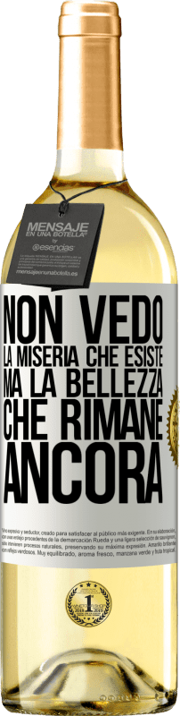 29,95 € Spedizione Gratuita | Vino bianco Edizione WHITE Non vedo la miseria che esiste ma la bellezza che rimane ancora Etichetta Bianca. Etichetta personalizzabile Vino giovane Raccogliere 2024 Verdejo