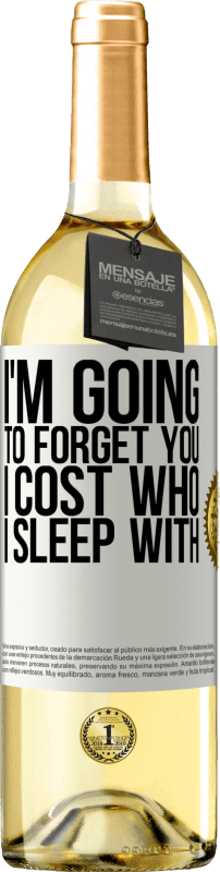 29,95 € Бесплатная доставка | Белое вино Издание WHITE Я забуду тебя, я стою того, с кем сплю Белая этикетка. Настраиваемая этикетка Молодое вино Урожай 2023 Verdejo