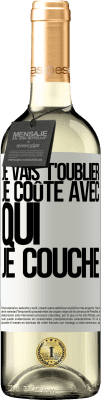 29,95 € Envoi gratuit | Vin blanc Édition WHITE Je vais t'oublier, je coûte avec qui je couche Étiquette Blanche. Étiquette personnalisable Vin jeune Récolte 2024 Verdejo