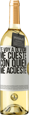 29,95 € Envío gratis | Vino Blanco Edición WHITE Te voy a olvidar, me cueste con quien me acueste Etiqueta Blanca. Etiqueta personalizable Vino joven Cosecha 2023 Verdejo