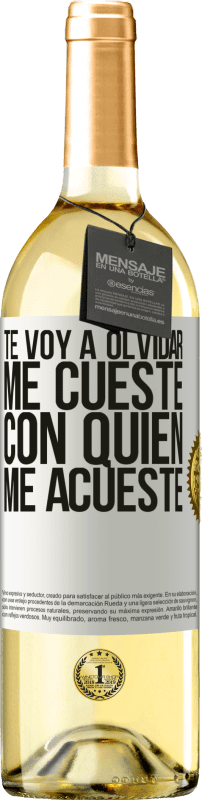 29,95 € Envío gratis | Vino Blanco Edición WHITE Te voy a olvidar, me cueste con quien me acueste Etiqueta Blanca. Etiqueta personalizable Vino joven Cosecha 2024 Verdejo