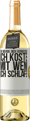 29,95 € Kostenloser Versand | Weißwein WHITE Ausgabe Ich werde dich vergessen, ich koste, mit wem ich schlafe Weißes Etikett. Anpassbares Etikett Junger Wein Ernte 2023 Verdejo