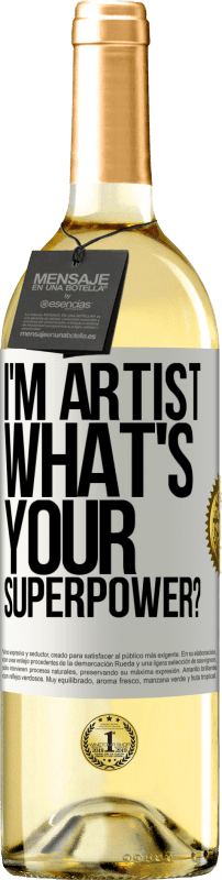 29,95 € Envio grátis | Vinho branco Edição WHITE I'm artist. What's your superpower? Etiqueta Branca. Etiqueta personalizável Vinho jovem Colheita 2024 Verdejo