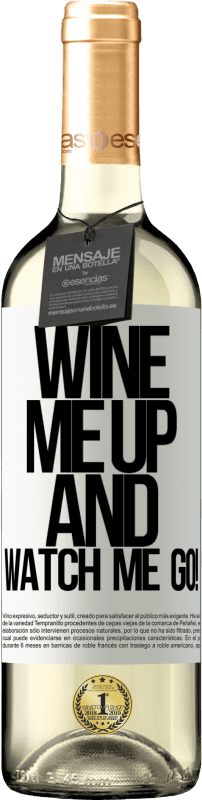 29,95 € Envoi gratuit | Vin blanc Édition WHITE Wine me up and watch me go! Étiquette Blanche. Étiquette personnalisable Vin jeune Récolte 2023 Verdejo