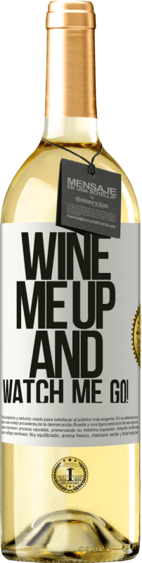 29,95 € Envío gratis | Vino Blanco Edición WHITE Wine me up and watch me go! Etiqueta Blanca. Etiqueta personalizable Vino joven Cosecha 2024 Verdejo