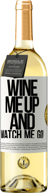 29,95 € Envio grátis | Vinho branco Edição WHITE Wine me up and watch me go! Etiqueta Branca. Etiqueta personalizável Vinho jovem Colheita 2024 Verdejo