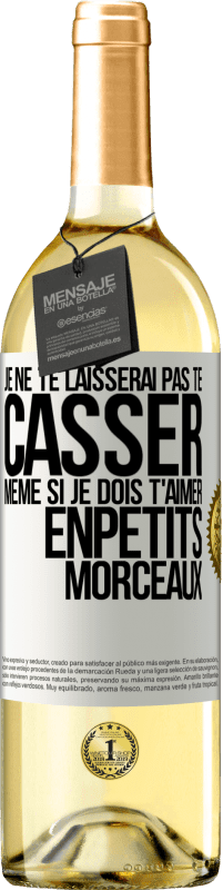 29,95 € Envoi gratuit | Vin blanc Édition WHITE Je ne te laisserai pas te casser, même si je dois t'aimer enpetits morceaux Étiquette Blanche. Étiquette personnalisable Vin jeune Récolte 2024 Verdejo