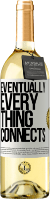 29,95 € Free Shipping | White Wine WHITE Edition Eventually, everything connects White Label. Customizable label Young wine Harvest 2023 Verdejo