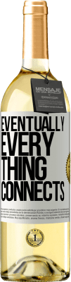 29,95 € Free Shipping | White Wine WHITE Edition Eventually, everything connects White Label. Customizable label Young wine Harvest 2024 Verdejo