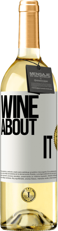 29,95 € 送料無料 | 白ワイン WHITEエディション Wine about it ホワイトラベル. カスタマイズ可能なラベル 若いワイン 収穫 2025 Verdejo