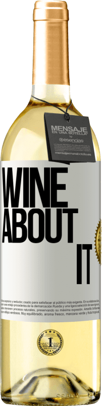 29,95 € Spedizione Gratuita | Vino bianco Edizione WHITE Wine about it Etichetta Bianca. Etichetta personalizzabile Vino giovane Raccogliere 2024 Verdejo