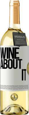 29,95 € Envio grátis | Vinho branco Edição WHITE Wine about it Etiqueta Branca. Etiqueta personalizável Vinho jovem Colheita 2024 Verdejo