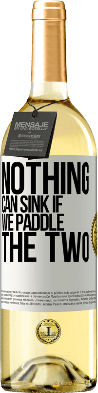 29,95 € Free Shipping | White Wine WHITE Edition Nothing can sink if we paddle the two White Label. Customizable label Young wine Harvest 2025 Verdejo