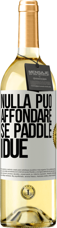 29,95 € Spedizione Gratuita | Vino bianco Edizione WHITE Nulla può affondare se paddle i due Etichetta Bianca. Etichetta personalizzabile Vino giovane Raccogliere 2024 Verdejo