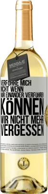 29,95 € Kostenloser Versand | Weißwein WHITE Ausgabe Verführe mich nicht, wenn wir einander verführen können wir nicht mehr vergessen Weißes Etikett. Anpassbares Etikett Junger Wein Ernte 2025 Verdejo