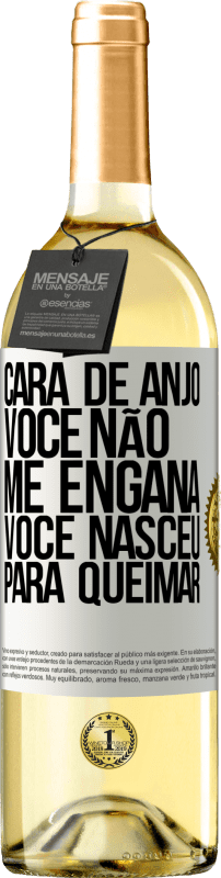 29,95 € Envio grátis | Vinho branco Edição WHITE Cara de anjo, você não me engana, você nasceu para queimar Etiqueta Branca. Etiqueta personalizável Vinho jovem Colheita 2024 Verdejo