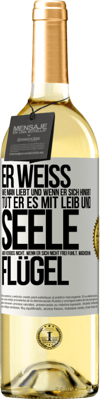 29,95 € Kostenloser Versand | Weißwein WHITE Ausgabe Er weiß, wie man liebt und wenn er sich hingibt, tut er es mit Leib und Seele. Aber vergiss nicht, wenn er sich nicht frei fühlt Weißes Etikett. Anpassbares Etikett Junger Wein Ernte 2024 Verdejo