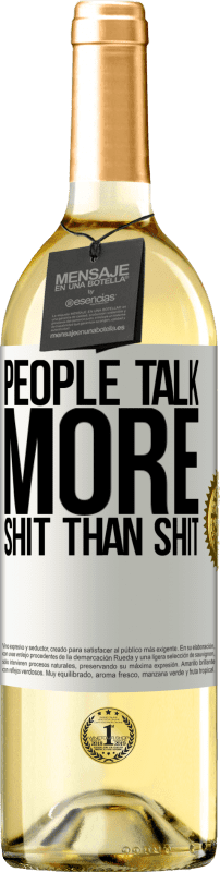29,95 € Free Shipping | White Wine WHITE Edition People talk more shit than shit White Label. Customizable label Young wine Harvest 2023 Verdejo