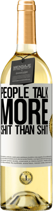 29,95 € Free Shipping | White Wine WHITE Edition People talk more shit than shit White Label. Customizable label Young wine Harvest 2024 Verdejo