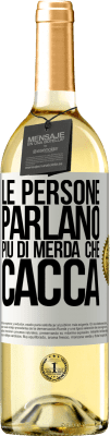 29,95 € Spedizione Gratuita | Vino bianco Edizione WHITE Le persone parlano più di merda che di merda Etichetta Bianca. Etichetta personalizzabile Vino giovane Raccogliere 2023 Verdejo