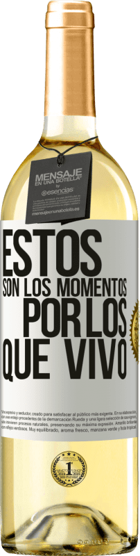 29,95 € Envío gratis | Vino Blanco Edición WHITE Estos son los momentos por los que vivo Etiqueta Blanca. Etiqueta personalizable Vino joven Cosecha 2023 Verdejo